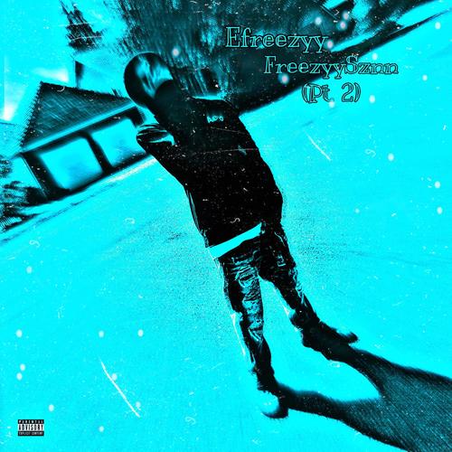 FreezyySznn, Pt. 2 (Explicit)