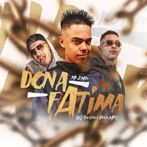 Dona Fátima (feat. DJ Silvério & Dj Oreia MPC) [Explicit]