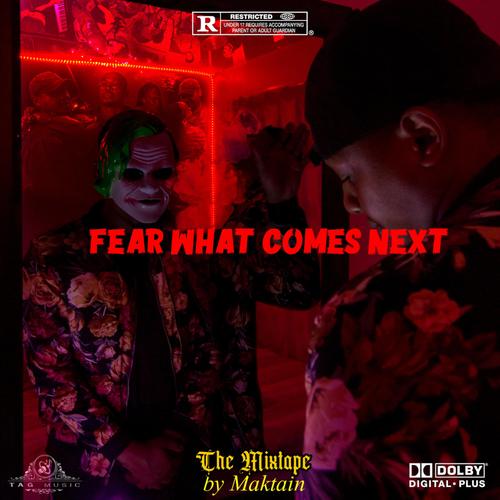 Fear What Comes Next (Explicit)