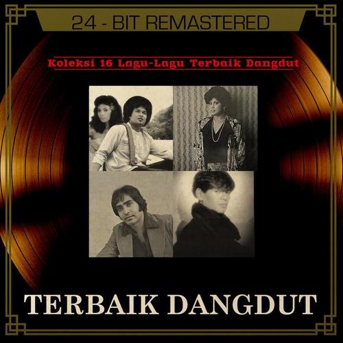 Koleksi 16 Lagu Lagu Terbaik Dangdut