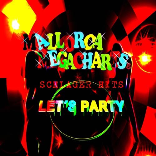 Mallorca Megacharts Schlager Hits (Let's Party)