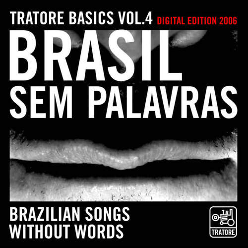 Tratore Basics 4: Brazilian Songs without Words