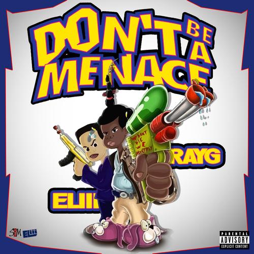 Don't Be A Menace (Explicit)