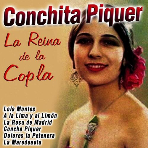 La Reina de la Copla: Conchita Piquer