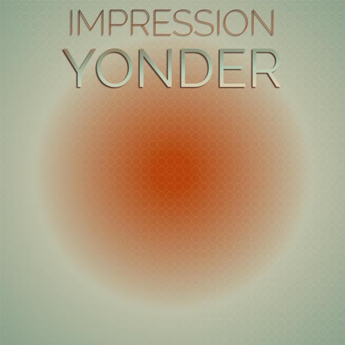 Impression Yonder