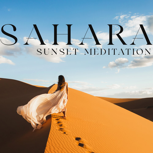 Sahara Sunset Meditation: Ethnic Healing Music & Spa, Yoga, Massage, Arabian Nights