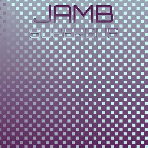 Jamb Superbus