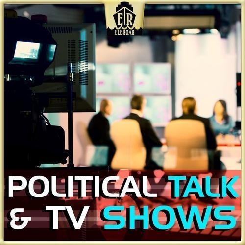 Political Talk & TV Shows