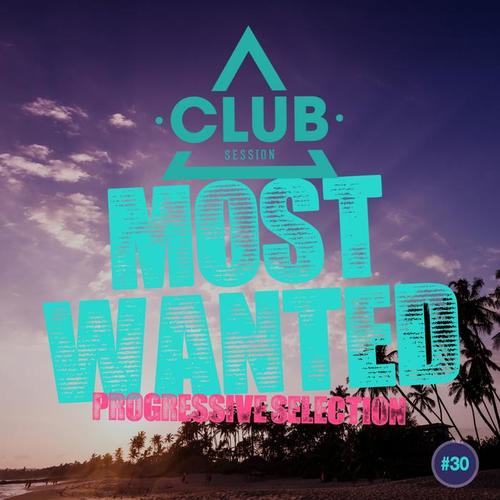 Most Wanted - Progressive Selection, Vol. 30