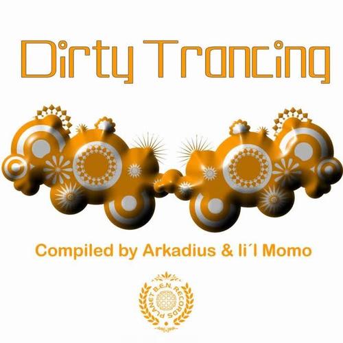 Dirty Trancing, Vol. 1 (Compiled by Arkadius & Li'l Momo)