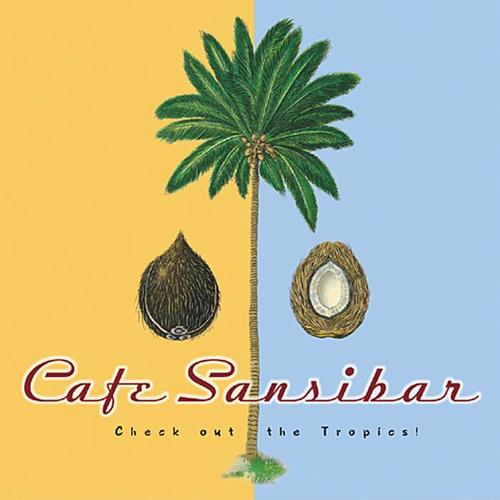 Café Sansibar (Check Out the Tropics!)