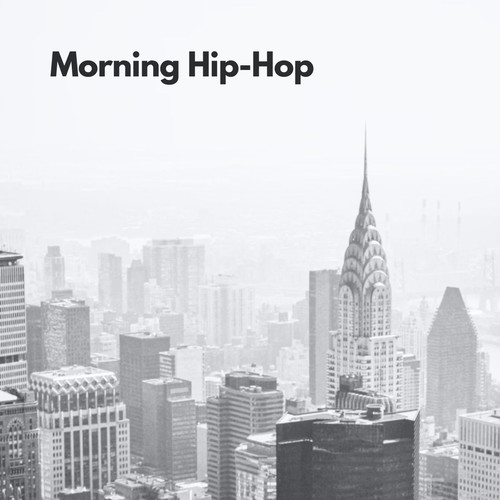 Morning Hip Hop (Explicit)