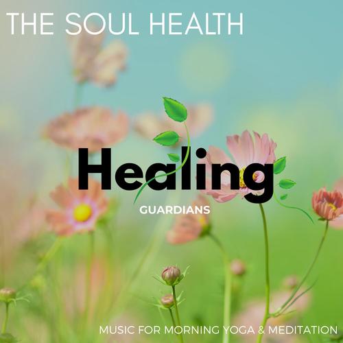 The Soul Health - Music for Morning Yoga & Meditation