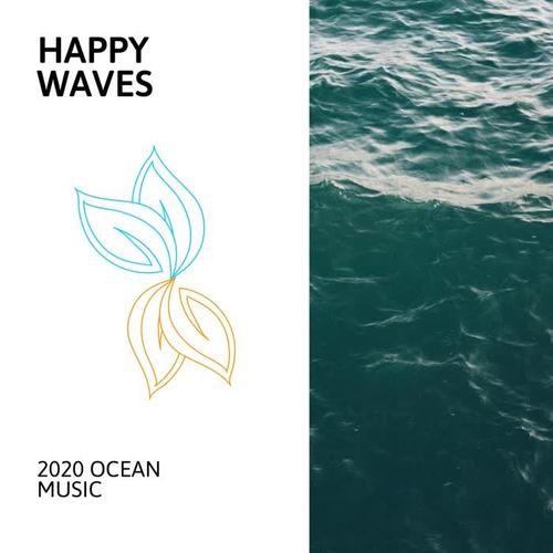 Happy Waves - 2020 Ocean Music