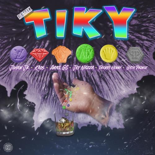 Tiky (feat. Anyelc GC, Kaos, Frxndi, Gxth Prince & Johan Jr) [Remix] [Explicit]