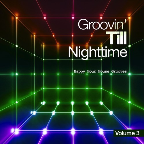 Groovin' Till Nighttime, Vol. 3