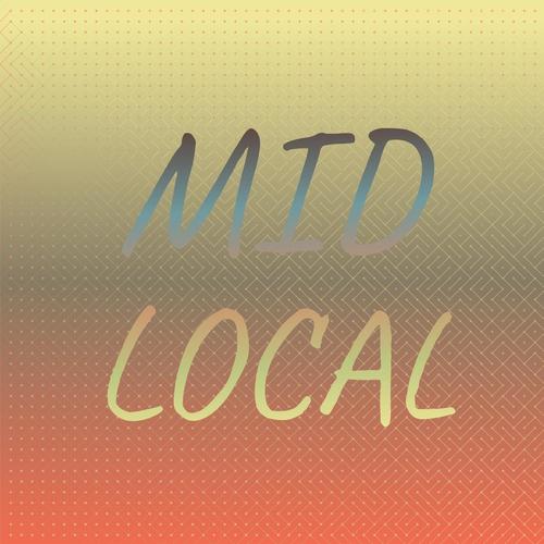 Mid Local