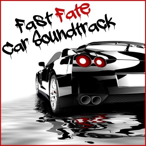 Fast Fate Car Soundtrack (Explicit)