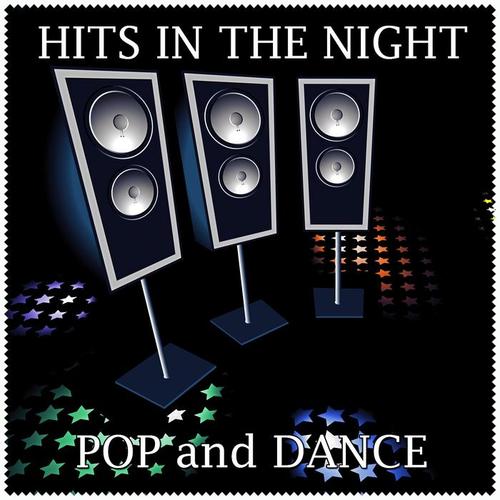 Hits in the Night (Pop and Dance)