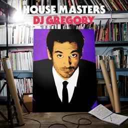 House Masters - Dj Gregory