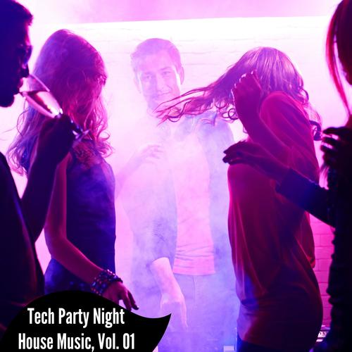 Tech Party Night House Music, Vol. 01