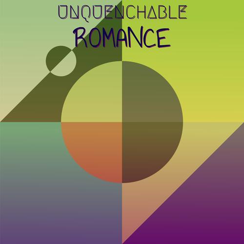 Unquenchable Romance