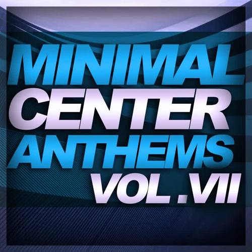 Minimal Center Anthems Vol.7