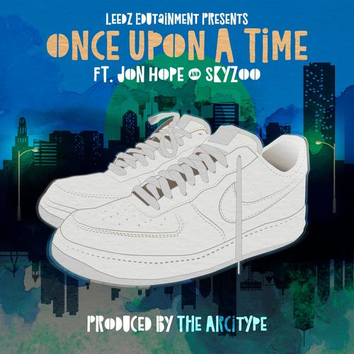 Once Upon A Time (feat. Jon Hope, Skyzoo & The Arcitype) [Explicit]