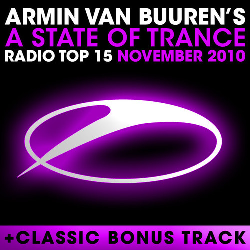 A State of Trance Radio Top 15 - November 2010 (Including Classic Bonus Track)