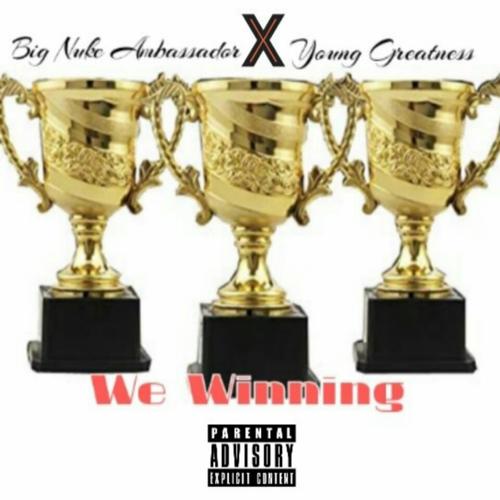 We Winning (feat. Young Greatness) [Explicit]