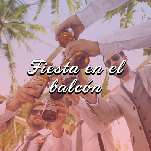 Fiesta en el balcón