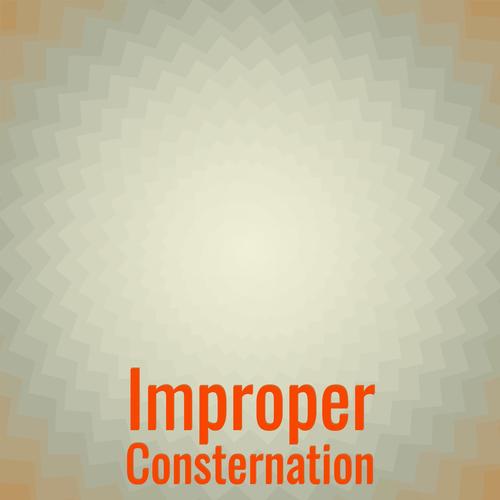 Improper Consternation