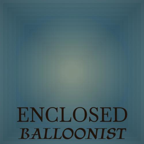 Enclosed Balloonist