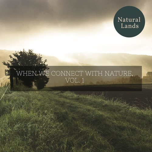 When We Connect with Nature, Vol. 1