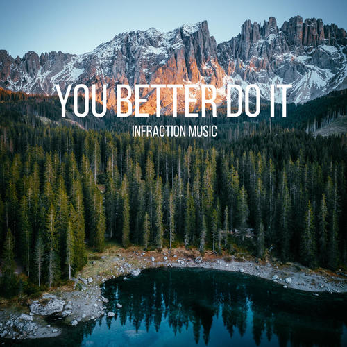 You Better Do It