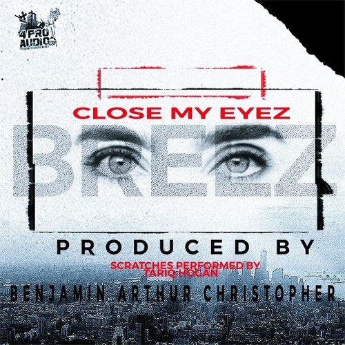 Close My Eyez (feat. Tariq Hogan) [Explicit]