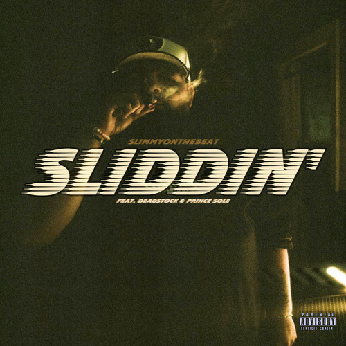 SLIDDIN' (feat. Deadstock & Prince Sole) [Explicit]