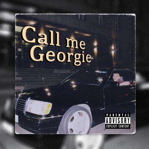 Call me Georgie (Explicit)