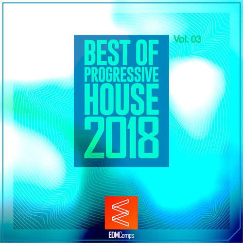 Best of Progressive House 2018, Vol. 03