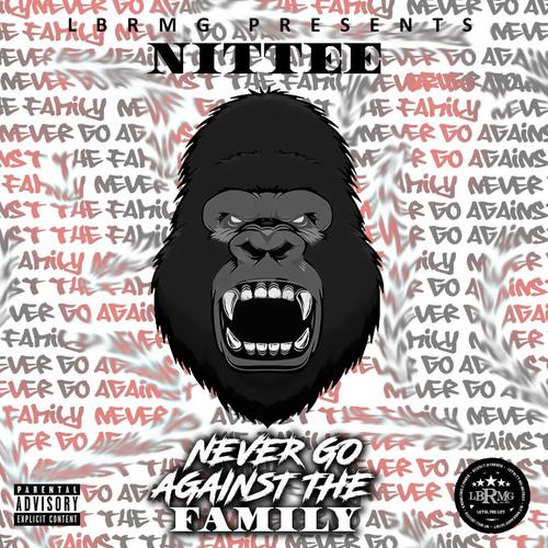 Never Go Against The Family (Explicit)