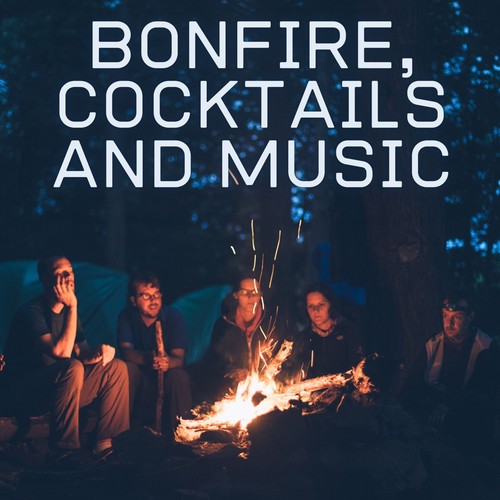 Bonfire, Cocktails and Music