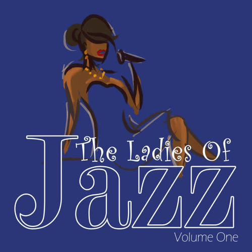 Ladies of Jazz Vol. 1 - Remastered