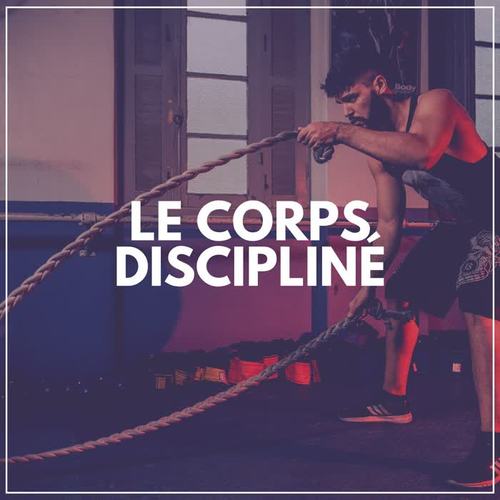 Le Corps Discipliné