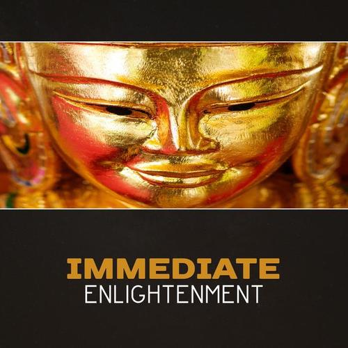 Immediate Enlightenment – Spirituality, 50 Meditation Music, Breathing in Peace & Joy, Food for the Soul, Gratitude