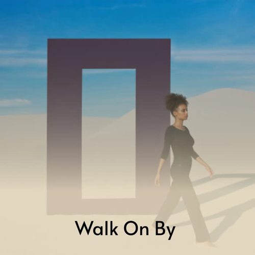 Walk on By