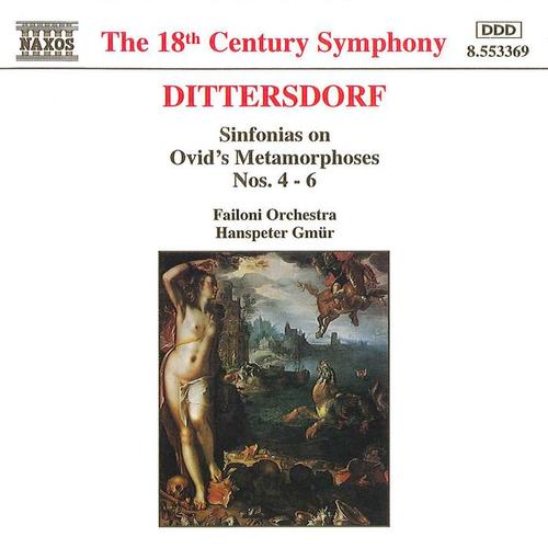 DITTERSDORF: Sinfonias on Ovid's Metamorphoses, Nos. 4 - 6