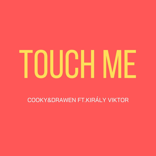 Touch Me