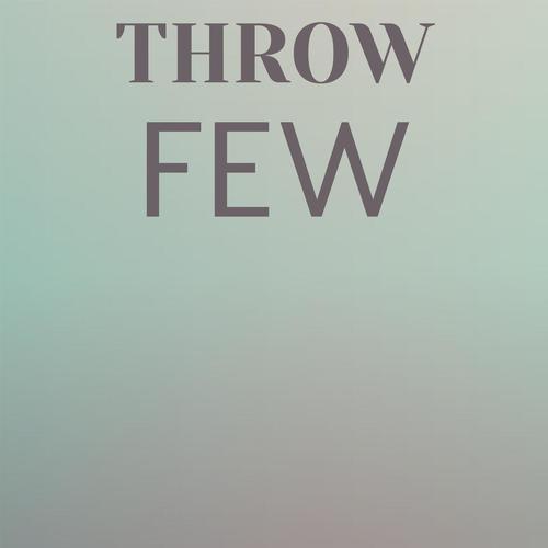 Throw Few