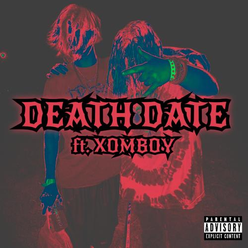 Death Date (feat. XOMBOY) [Explicit]