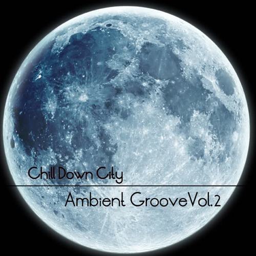 Chill Down City - Ambient Grooves Vol. 2